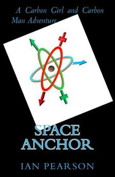 Paperback Space Anchor: A Carbon Girl and Carbon Man Novel Book