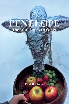 Penelope: The World of Each Other
