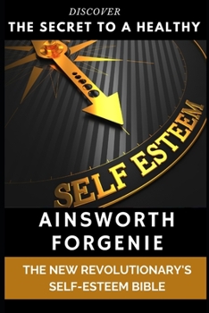Paperback Self Esteem: The New Revolutionary's Self Esteem Bible Book
