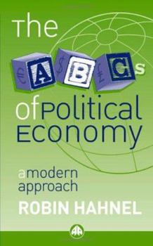 Paperback The ABCs of Political Economy: A Modern Approach Book