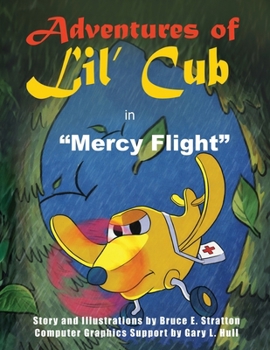 Paperback Adventures of Lil' Cub in Mercy Flight Book