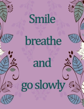 Paperback Smile Breathe And Go Slowly: Anxiety Management Journal - 3 Months Mood Tracking - Paper Workbook - Blank Notebook - Mental Log Book