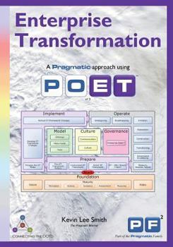 Paperback Enterprise Transformation: A Pragmatic Approach Using POET Book