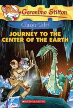 Paperback Geronimo Stilton Classic Tales: Journey to the Center of the Earth Book