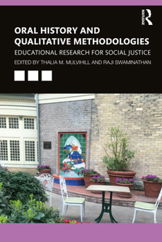 Paperback Oral History and Qualitative Methodologies: Educational Research for Social Justice Book