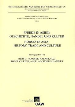 Paperback Pferde in Asien: Geschichte, Handel Und Kultur / Horses in Asia: History, Trade and Culture [German] Book