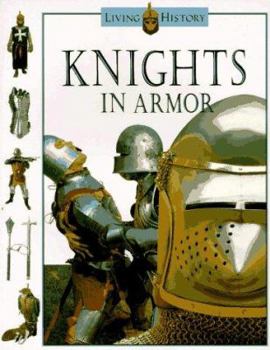 Paperback Knights in Armor: The Living History Series Book