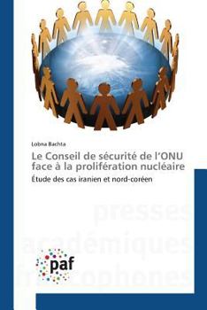 Paperback Le Conseil de Sécurité de l'Onu Face À La Prolifération Nucléaire [French] Book