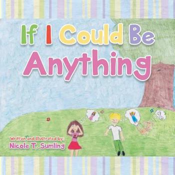 Paperback If I Could Be Anything Book