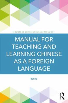 Paperback Manual for Teaching and Learning Chinese as a Foreign Language Book