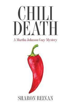 Chili Death - Book #2 of the A Martha Johnson Cozy Mystery