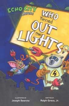 Paperback Who Turned Out the Lights?: An Echo City Capers Adventure Book
