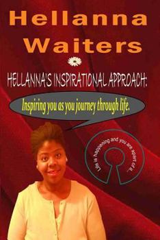 Paperback Hellanna's Inspirational Approach: Inspiring you as you journey through life Book
