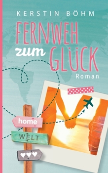 Paperback Fernweh zum Glück [German] Book