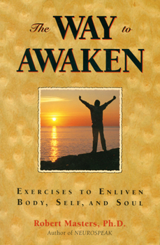 Paperback Way to Awaken: Exercises to Enliven Body, Self, and Soul Book