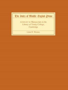 Paperback The Index of Middle English Prose, Handlist XI: Manuscripts in the Library of Trinity College, Cambridge Book