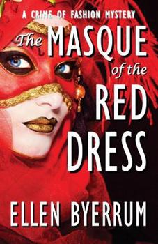 The Masque of the Red Dress: A Crime of Fashion Mystery - Book #11 of the Crime of Fashion