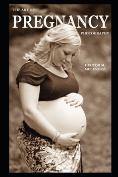 Paperback The Art of Pregnancy Photography Book