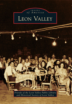 Leon Valley - Book  of the Images of America: Texas