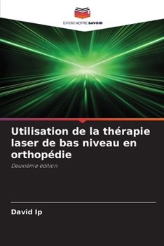 Paperback Utilisation de la thérapie laser de bas niveau en orthopédie [French] Book