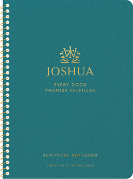 CSB Scripture Notebook, Joshua: Jen Wilkin Edition : Every Good Promise Fulfilled