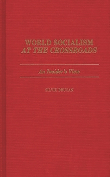 Hardcover World Socialism at the Crossroads: An Insider's View Book