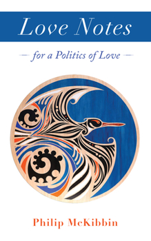 Paperback Love Notes: For a Politics of Love Book