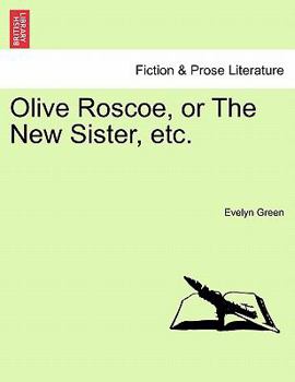 Paperback Olive Roscoe, or the New Sister, Etc. Book