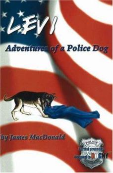 Hardcover Levi: Adventures of a Police Dog Book