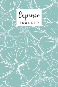 Paperback Expense Tracker: Keep Track Daily Expense Tracker Organizer Log Book - Expenses Ledger Journal Logbook - Budget Planner -Spending Bill Book