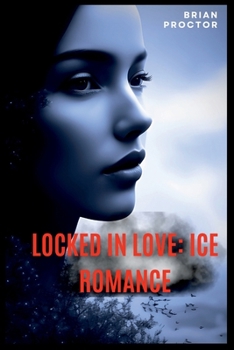 Paperback Locked in Love: Ice Romance Book