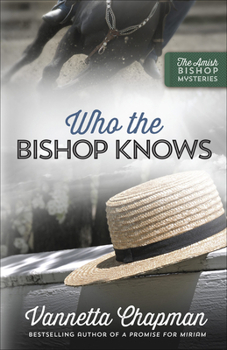 Who the Bishop Knows - Book #3 of the Amish Bishop Mysteries