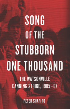 Paperback Song of the Stubborn One Thousand: The Watsonville Canning Strike, 1985-87 Book