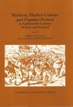 Paperback Markets, Market Culture and Popular Protest in Eighteenth-Century Britain and Ireland Book