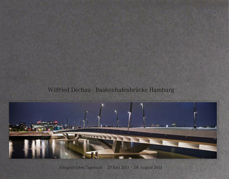 Building the Baakenhafen Bridge, Hamburg: Photographic Journal