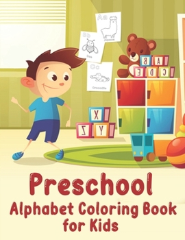 Paperback Preschool Alphabet Coloring Book: My First Toddler Alphabet Coloring Book with ABC Letters Book