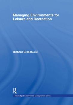 Hardcover Managing Environments for Leisure and Recreation Book