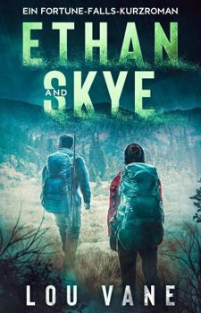 Paperback Ethan and Skye: Ein Fortune-Falls-Kurzroman (Fortune Falls – Deutsche Ausgabe) (German Edition) [German] Book