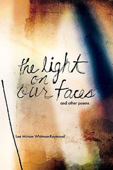 Paperback The Light on Our Faces and Other Poems Book