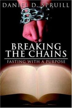 Paperback Breaking the Chains, Fasting with a Purpose Book