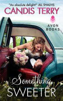Something Sweeter - Book #3 of the Sweet, Texas