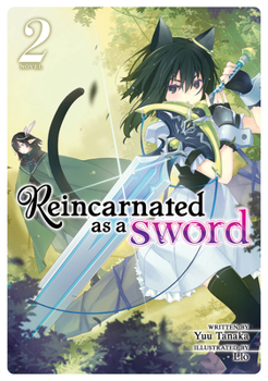 Reincarnated as a Sword (Light Novel) Vol. 2 - Book #2 of the Reincarnated as a Sword Light Novel