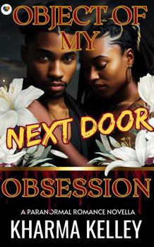 Paperback Object of My (Next Door) Obsession: A Paranormal Romance Novella Book