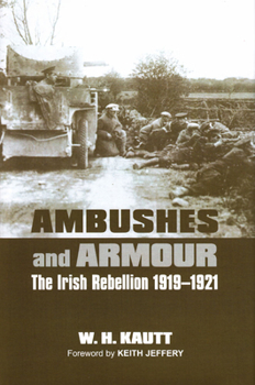 Paperback Ambushes and Armour: The Irish Rebellion 1919-1921 Book