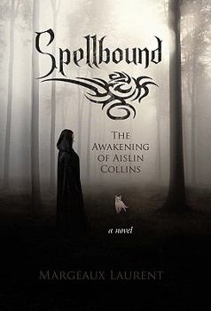 Paperback Spellbound: The Awakening of Aislin Collins Book