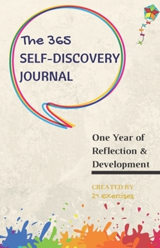 Paperback The 365 Self-Discovery Journal: One Year Of Reflection, Development & Happiness Book