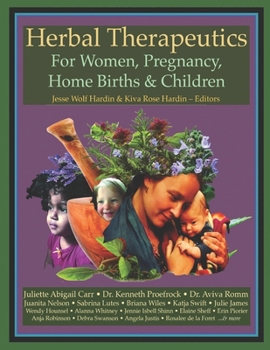 Paperback Herbal Therapeutics For Women, Pregnancy, Home Birth, & Children Book