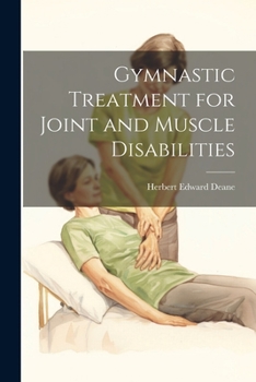 Paperback Gymnastic Treatment for Joint and Muscle Disabilities Book
