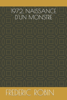 Paperback 1972, Naissance d'Un Monstre [French] Book