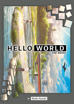 HELLO WORLD - Book  of the HELLO WORLD Light Novel